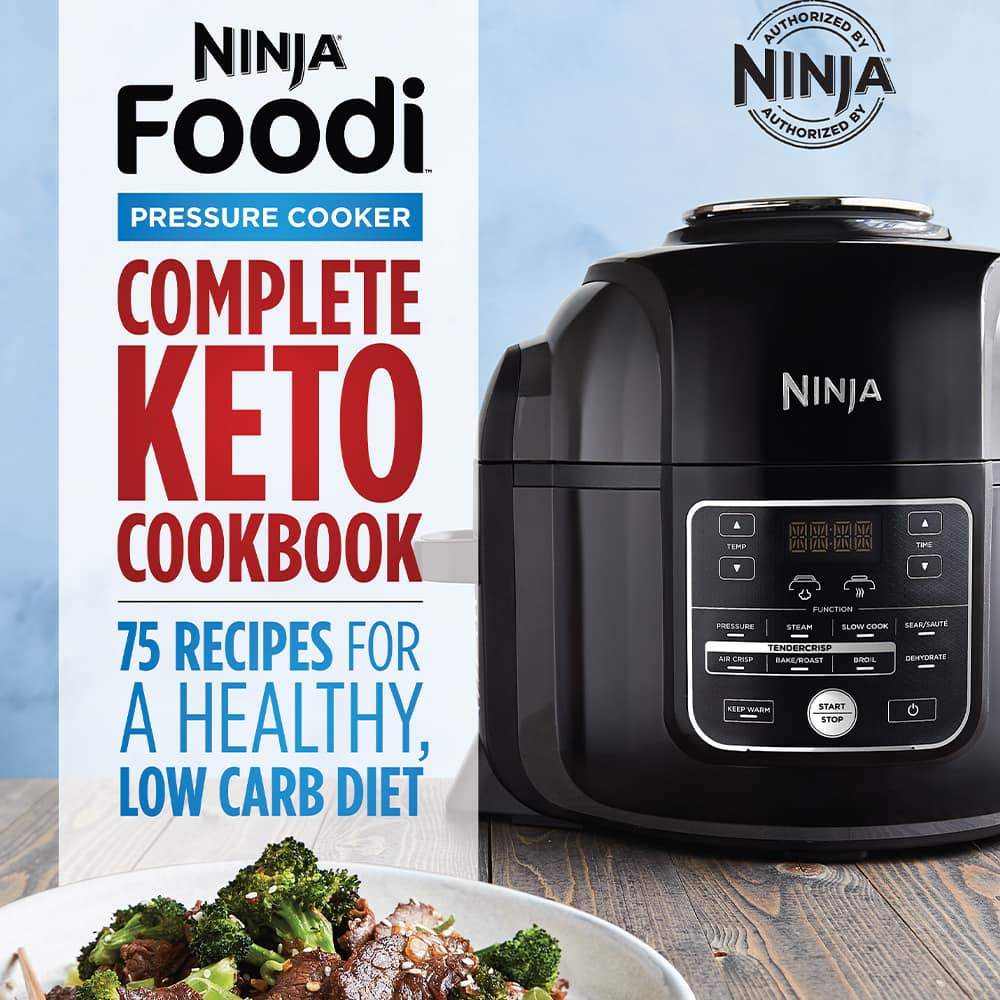Ninja Foodi™ Pressure Cooker Complete Keto Cookbook